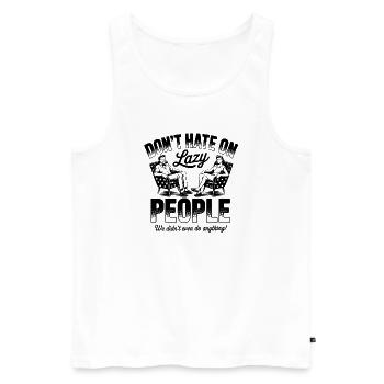 Hasse nicht auf faule Menschen lustige Retro - Männer Premium Bio Tank Top - Weiß - Vorne - Michal (187cm)