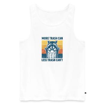 Raccoon Saying Garbage Humor Funny Gift Idea - Men's Premium Organic Tank Top - white - Front - Michal (187cm)