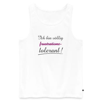 Selbstbewusstes Zitat Ich bin Frustrationstolerant - Männer Premium Bio Tank Top - Weiß - Vorne - Michal (187cm)