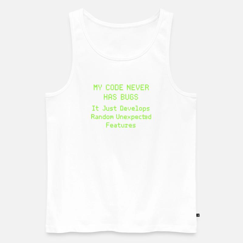 Mon code n’a jamais de bugs, il se développe simplement de manière aléatoire - Débardeur bio Premium Homme - blanc