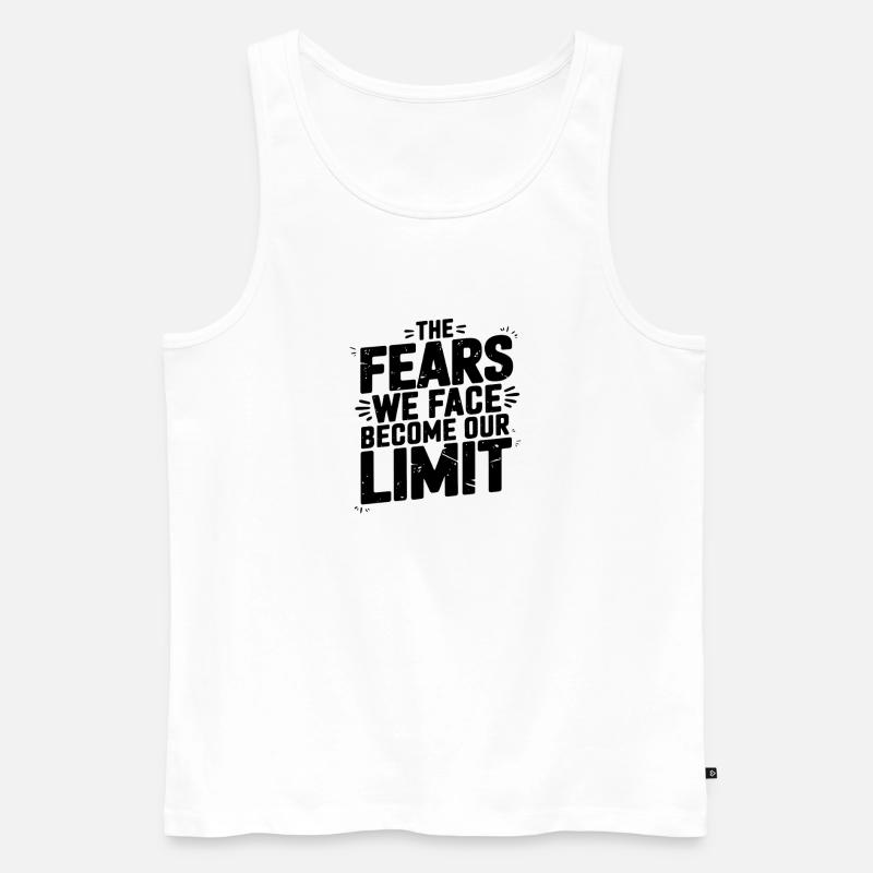 Angst wird zu unserem Limit Zitat-Design - Männer Premium Bio Tank Top - Weiß