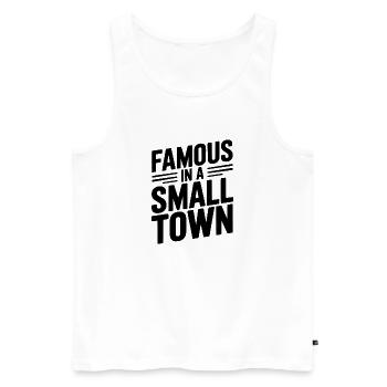 Famous in a Small Town - Men's Premium Organic Tank Top - white - Front - Michal (187cm)