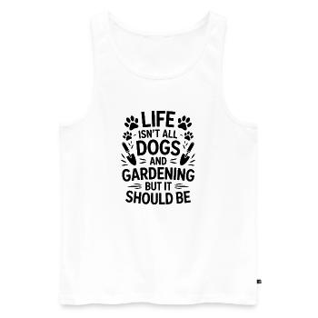 Garten Spruch Hunde Lustiges Gartenarbeit Geschenk - Männer Premium Bio Tank Top - Weiß - Vorne - AI Model Male 178 light (178cm)