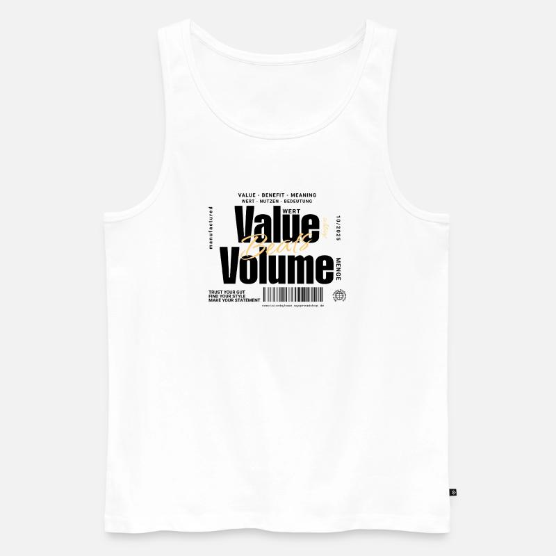 Value Beats Volume – Statement Design (Hell) - Männer Premium Bio Tank Top - Weiß
