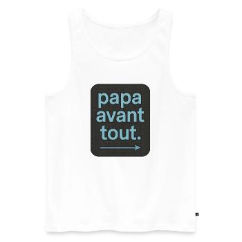 Papa avant tout - Fête des Pères - Cadeau - Débardeur bio Premium Homme - blanc - Devant - Michal (187cm)