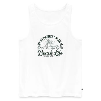 Beach Life Retirement Plan Tee - Men's Premium Organic Tank Top - white - Front - Michal (187cm)