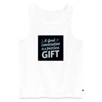 Ein gutes Gespräch ist ein kostbares Geschenk - Männer Premium Bio Tank Top - Weiß - Vorne - Michal (187cm)