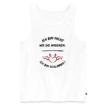 Ich Bin Nicht Wie Die Anderen Ich Bin Schlimmer - Männer Premium Bio Tank Top - Weiß - Vorne - AI Model Male 178 light (178cm)