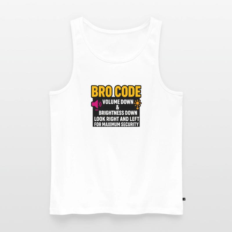 Bro Code Volume Down Look Right Left, Funny  Men's Premium Organic Tank Top
