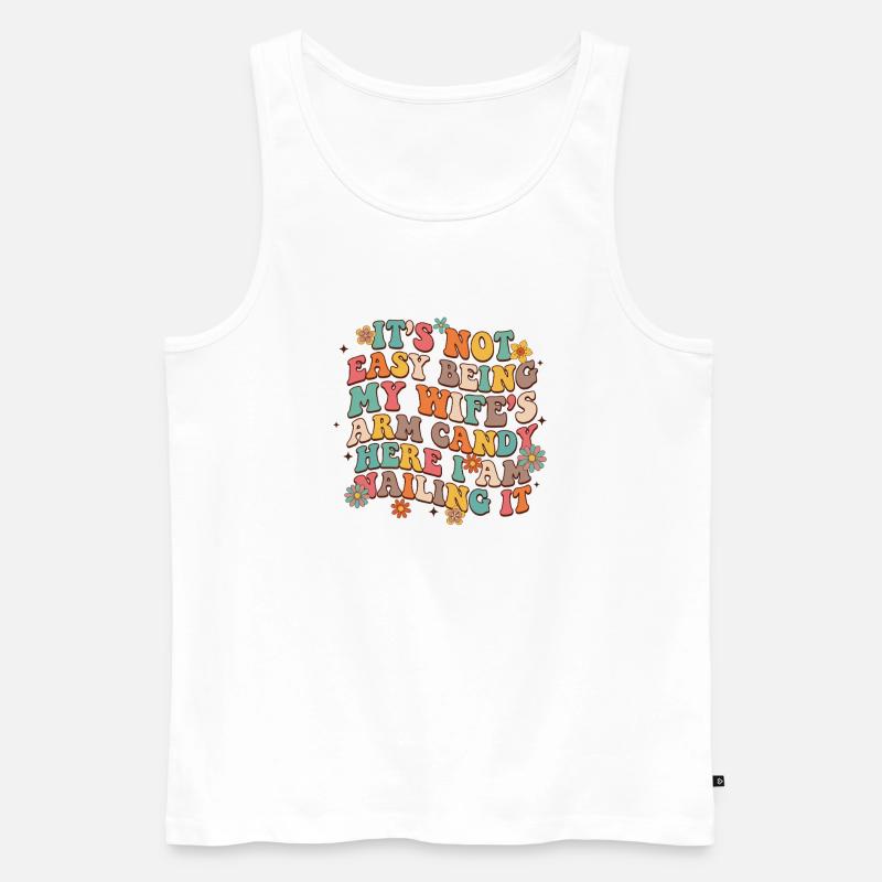 Arm Candy Humor – Ehefrau Spruch - Männer Premium Bio Tank Top - Weiß