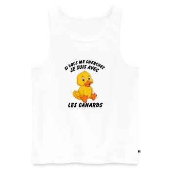 Si Vous Me Cherchez Je Suis Avec Les Canards - Débardeur bio Premium Homme - blanc - Devant - Michal (187cm)