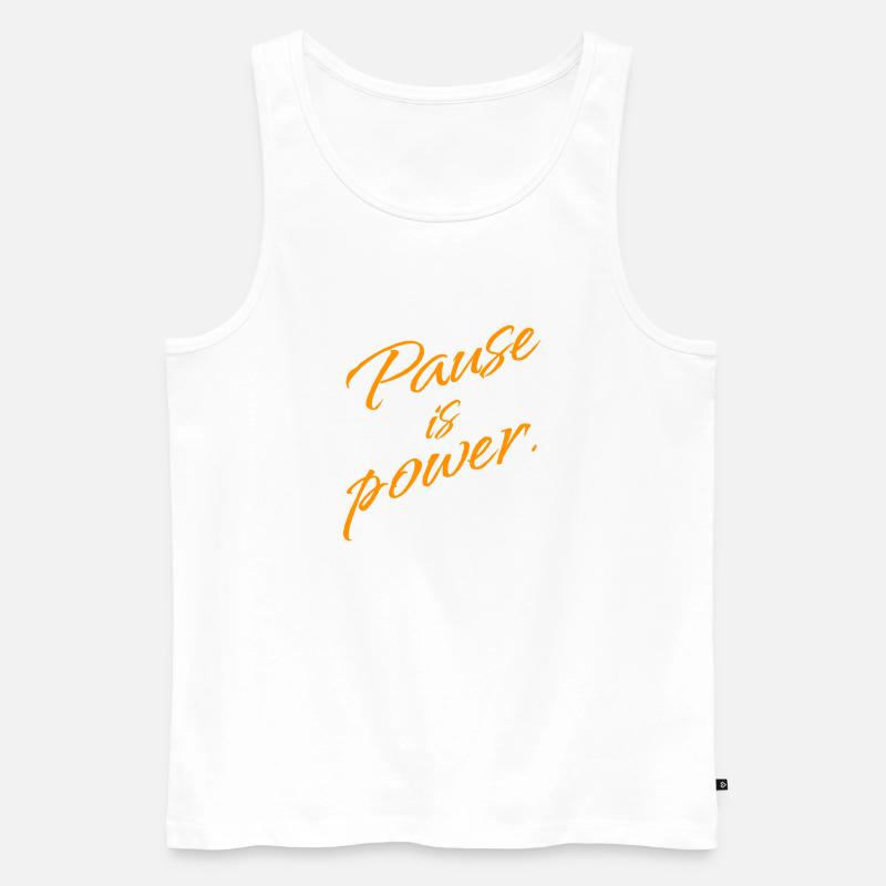 Pause is Power – Rest & Reset Statement - Männer Premium Bio Tank Top - Weiß