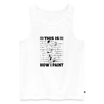 Funny Gifts for Home Painters Professional Painter Ideas - Men's Premium Organic Tank Top - white - Front - Michal (187cm)