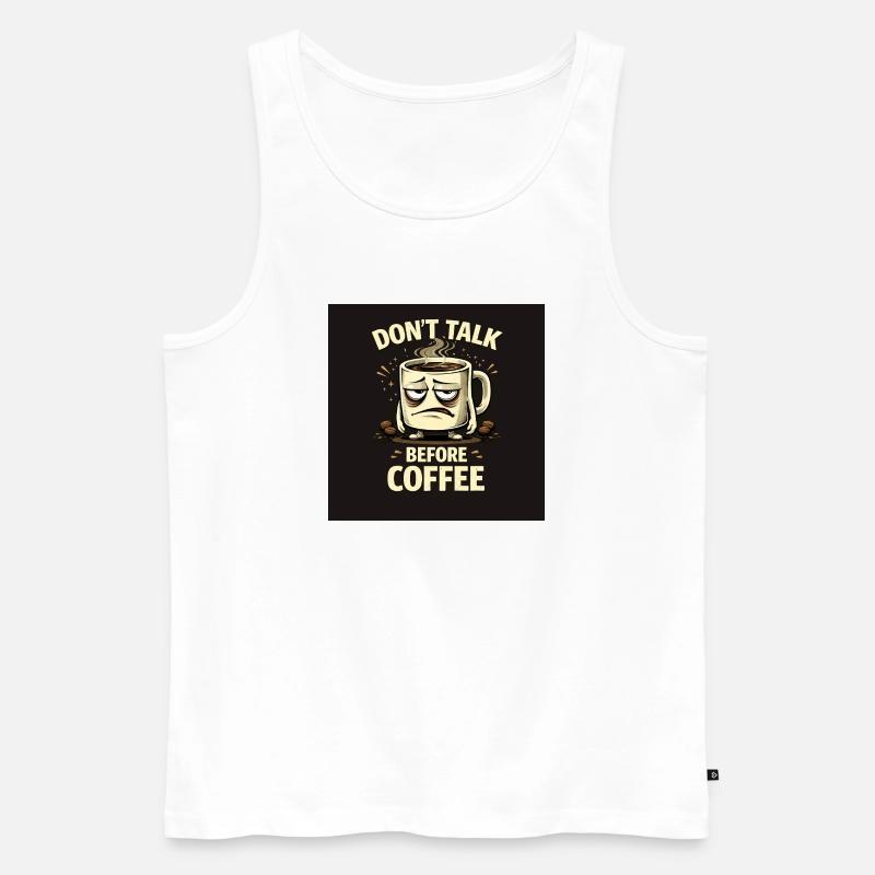 Sprich nicht vor dem Kaffee - Männer Premium Bio Tank Top - Weiß