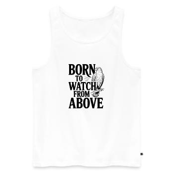 Geboren, um von oben zu beobachten - Männer Premium Bio Tank Top - Weiß - Vorne - AI Model Male 178 light (178cm)