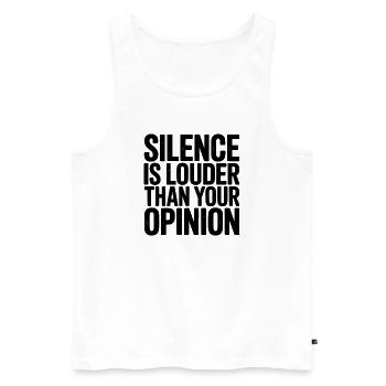 Silence is louder than your opinion - Men's Premium Organic Tank Top - white - Front - Michal (187cm)