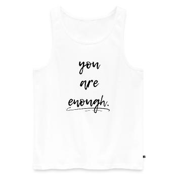 You are enough, you are enough - Men's Premium Organic Tank Top - white - Front - AI Model Male 178 light (178cm)