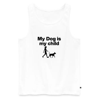 MY DOG IS MY CHILD! DOG LOVE DOG PARENTS BLACK - Men's Premium Organic Tank Top - white - Front - Michal (187cm)
