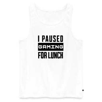 Nerd Gaming, I Paused Gaming for Lunch Shirt - Men's Premium Organic Tank Top - white - Front - Michal (187cm)