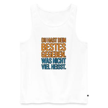 You did your best, which doesn't mean much - Men's Premium Organic Tank Top - white - Front - AI Model Male 178 light (178cm)