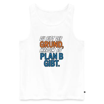 Du bist der Grund warum es Plan B gibt - Männer Premium Bio Tank Top - Weiß - Vorne - AI Model Male 178 light (178cm)