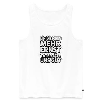 A little more serious offenders would be good for us - Men's Premium Organic Tank Top - white - Front - AI Model Male 178 light (178cm)
