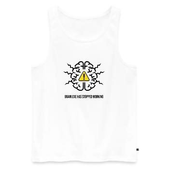BRAIN.EXE HAS STOPPED WORKING - Brain Failure NO - Men's Premium Organic Tank Top - white - Front - AI Model Male 178 light (178cm)
