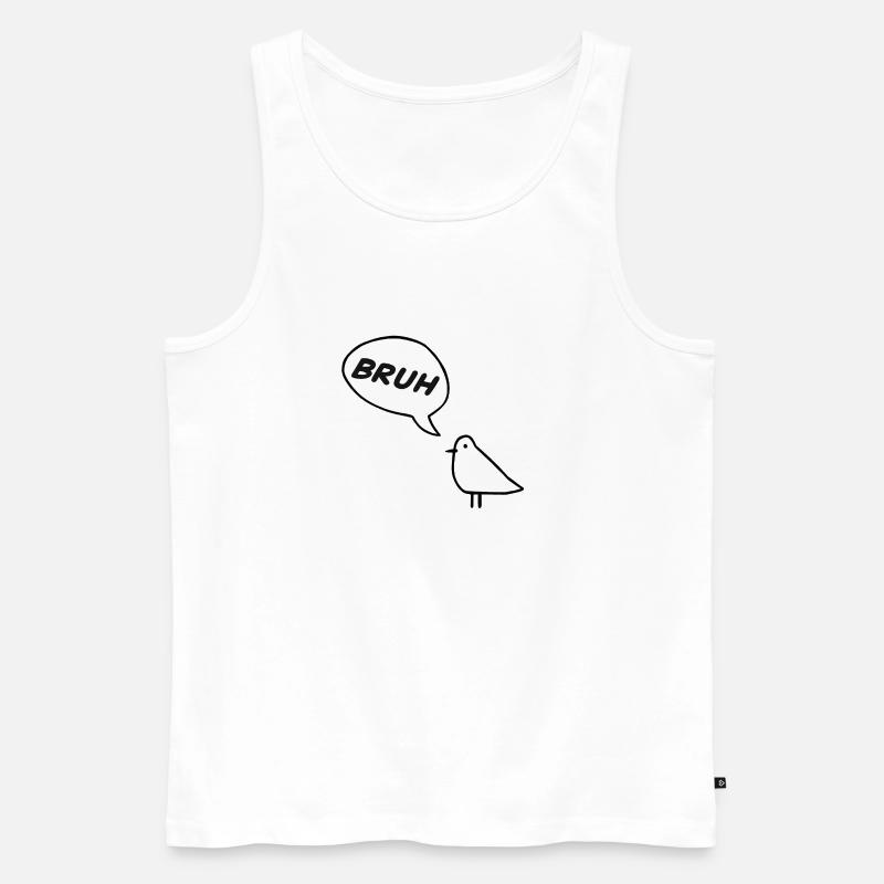Ein frecher Vogel, der BRUH! - Männer Premium Bio Tank Top - Weiß