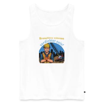 Kranplätze müssen verdichtet sein! - Männer Premium Bio Tank Top - Weiß - Vorne - Michal (187cm)
