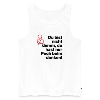 TU N’ES PAS STUPIDE, TU AS JUSTE DE LA MALCHANCE DE PENSER ! - Débardeur bio Premium Homme - blanc - Devant - AI Model Male 178 light (178cm)