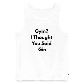 Gym I Thought You Said Gin - Débardeur bio Premium Homme - blanc - Devant - AI Model Male 178 light (178cm)