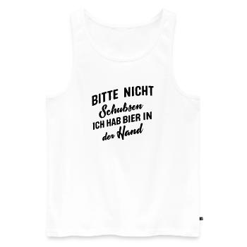 Bitte nicht schubsen ich habe Bier in der Hand - Männer Premium Bio Tank Top - Weiß - Vorne - Michal (187cm)