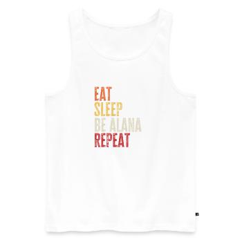Iss, schlaf Sei Alana, wiederhole Retro-Name - Männer Premium Bio Tank Top - Weiß - Vorne - Michal (187cm)