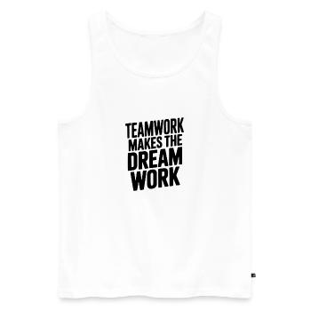 Teamwork Makes the Dream Work - Men's Premium Organic Tank Top - white - Front - Michal (187cm)