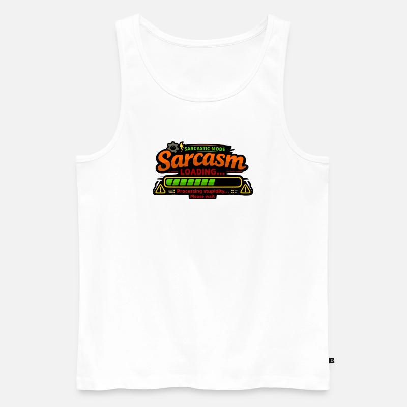 Sarcasm Loading – Processing Stupidity - Männer Premium Bio Tank Top - Weiß