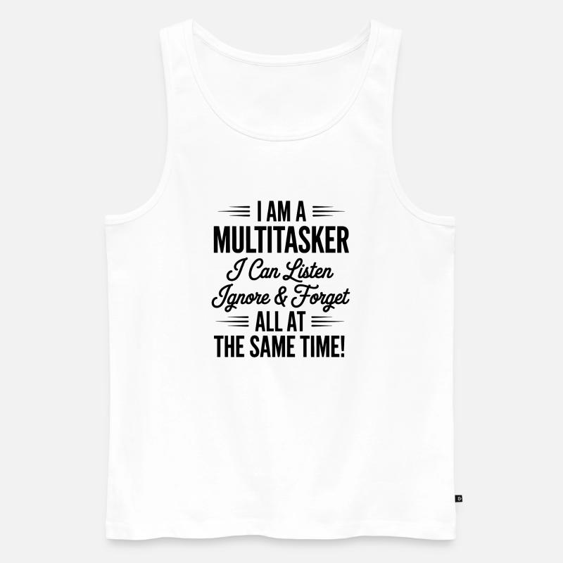 Multitasker Sprüche Sarkasmus Bürohumor Geschenk - Männer Premium Bio Tank Top - Weiß