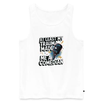 At least my trauma has made me a comedian - Men's Premium Organic Tank Top - white - Front - AI Model Male 178 light (178cm)