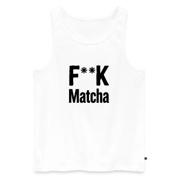 F**K Matcha Attitude - Men's Premium Organic Tank Top - white - Front - Michal (187cm)