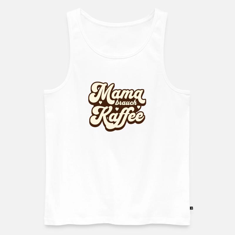 Mama brauch Kaffee - Männer Premium Bio Tank Top - Weiß