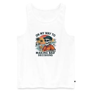 Holiday Humor On My Way To Making Bad Decisions - Men's Premium Organic Tank Top - white - Front - AI Model Male 178 light (178cm)