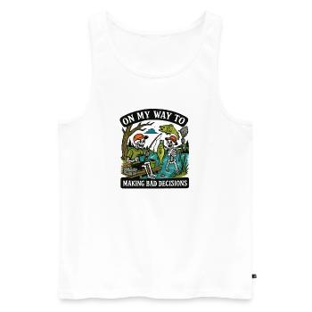Fishing Humor On My Way To Making Bad Decisions - Men's Premium Organic Tank Top - white - Front - Michal (187cm)