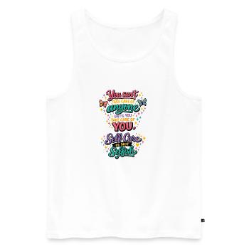 You First: Self-Care Motto Motivation Mindful - Men's Premium Organic Tank Top - white - Front - Michal (187cm)