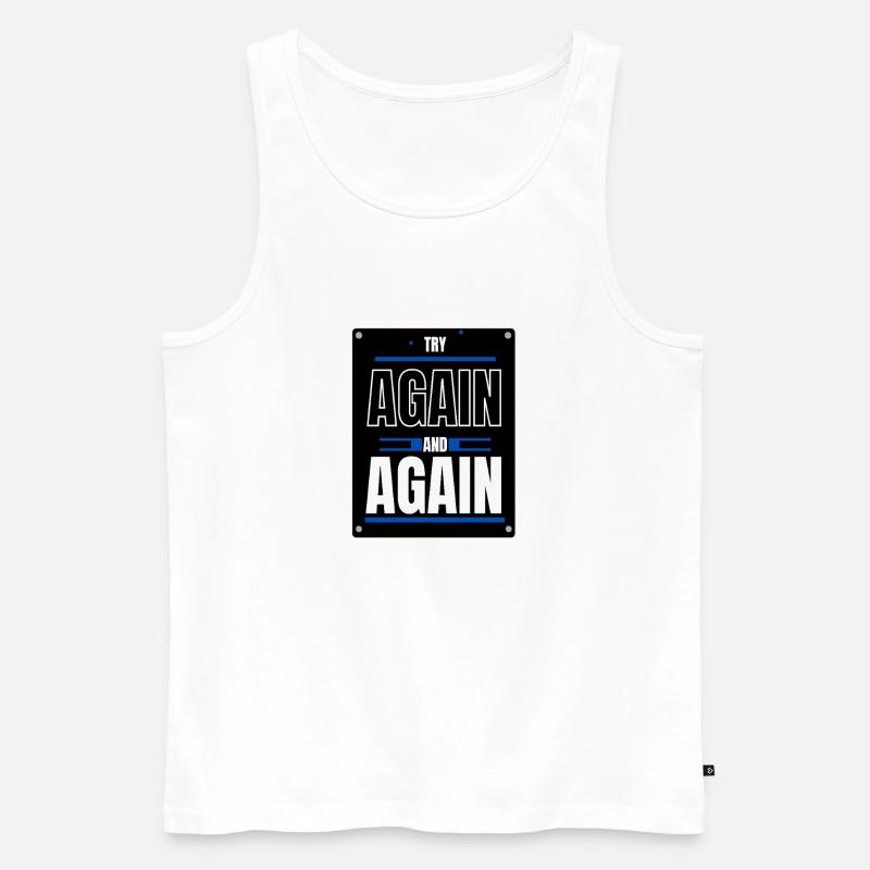 Versuchen Sie es nochmal - Männer Premium Bio Tank Top - Weiß