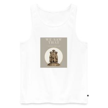 We Saw That Funny Meerkat - Männer Premium Bio Tank Top - Weiß - Vorne - Michal (187cm)