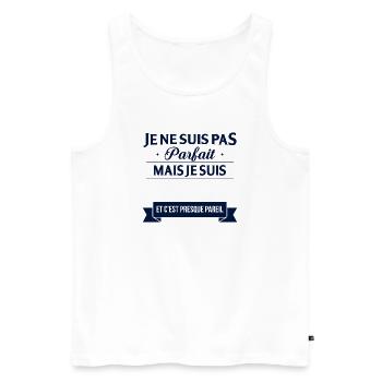 Je Ne Suis Pas Parfait Mais Je Suis Et C Est Pr... - Débardeur bio Premium Homme - blanc - Devant - Michal (187cm)