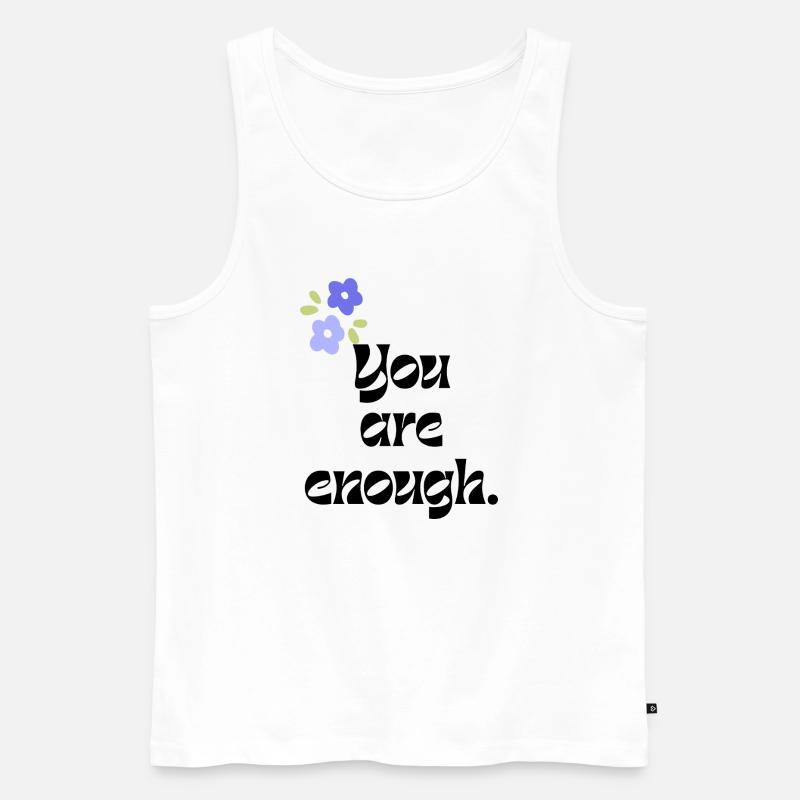 you are enough - Männer Premium Bio Tank Top - Weiß