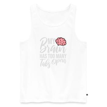 My Brain Has Too Many Tabs Open Lustig Grübeln - Men's Premium Organic Tank Top - white - Front - Michal (187cm)