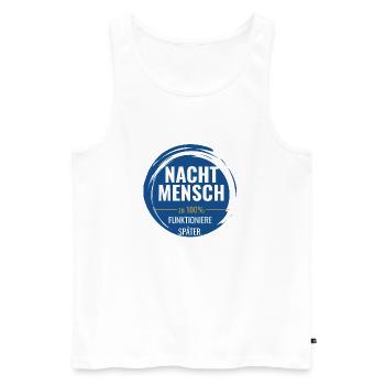 Nachtmensch – Zu 100% funktioniere später - Männer Premium Bio Tank Top - Weiß - Vorne - Michal (187cm)