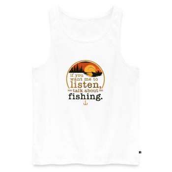 Angler Saying Fishing Humor Fishing Gift Idea - Men's Premium Organic Tank Top - white - Front - Michal (187cm)