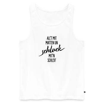 Allt Mit Matten Un Schluck Shirt - Männer Premium Bio Tank Top - Weiß - Vorne - Michal (187cm)
